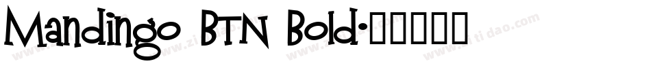Mandingo BTN Bold字体转换